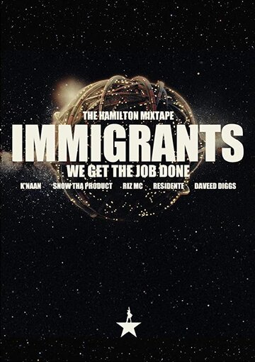 The Hamilton Mixtape: Immigrants, We Get the Job Done (2017)